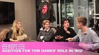 New Hope Club audition for Tom Hanks' role in Big | United By Pop