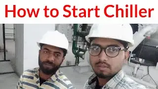 How to Start Chiller | Water Cooled Chiller