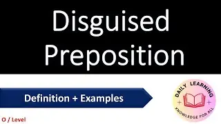 Disguised preposition  | Types of Prepositions | Examples of Disguised preposition