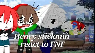 Henry stickmin react to FNF (Vs. Henry Stickmin mod)