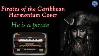 He is a Pirate Harmonium Cover