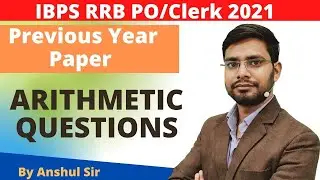 Arithmetic Previous Year Paper Questions | IBPS RRB PO Clerk 2021