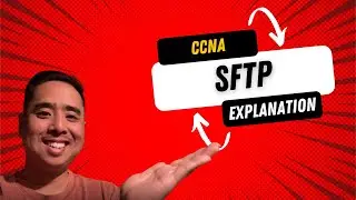 CCNA | SFTP, FTPS, TFTP | Explained