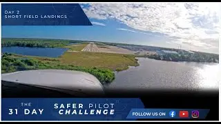 Perfect Short Field Landings - Day 4 of The 31 Day Safer Pilot Challenge 2024