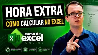 Como Calcular Horas NEGATIVAS ou Horas EXTRAS - Excel - Curso de Excel OnLine - Horas Extras