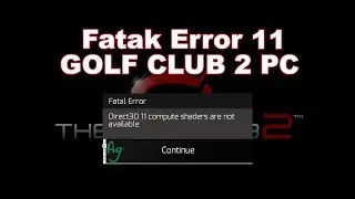 Como Resolver Direct3d11 Computer Shaders are not available  The Golf Club 2