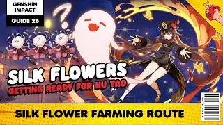 Genshin Impact Guide: Silk Flower Farming Route