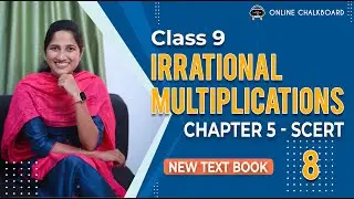 Class 9 || Chapter 5 || IRRATIONAL MULTIPLICATION  | Part 7 | New Text Book 2024-25  SCERT Kerala