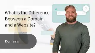 What is the Difference Between a Domain and a Website?