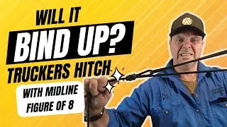 Will the Directional or Midline Figure 8 Bind Up under load in a Truckers Hitch?