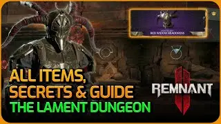 The Lament Dungeon full guide - Remnant 2