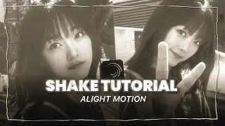 shake tutorial | alight motion