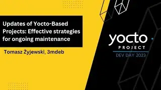 YPDD 2023 - Updates of Yocto-Based Projects