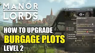 Manor Lords How to Upgrade Burgage Plots to Level 2