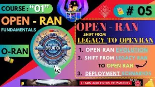 05 - Open RAN Course ~ Open RAN Evolution | Course 01