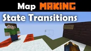 Advanced Map Making Tutorials Part 6 - State Transitions