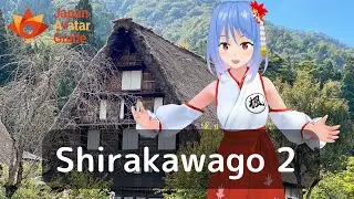 Shirakawago 2 : Avatar Guide Japan : English version