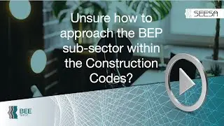Unsure how to approach the BEP sub-sector within the Construction Codes?