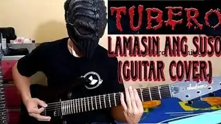 Tubero - Lamasin Ang Suso (Guitar Cover)