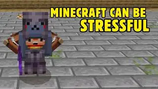 Let's Play Minecraft but can we chat about how Minecraft is stressful right now