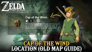 Cap of The Wind Location (Old Map Guide) | The Legend of Zelda: Tears of the Kingdom