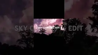 SKY CHANGING EDIT | WITH LAGGY PHONE 📱🥵 @IyazEditZone #tiktokvideo #shorts #viral