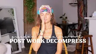 guided breathwork for when you get off work | 20 min decompress