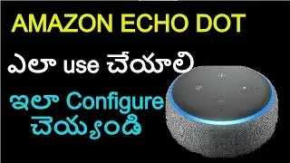 Amazon Echo Dot Telugu - How to Setup up Amazon Echo Dot Speaker Smart Speaker తెలుగులో చెయ్యండి