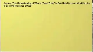 What's the Difference Between Good and Bad Things?