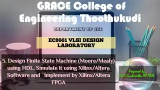 GRACE COE ECE EC8661 VLSI DESIGNLAB EX 5 DESIGN FINITE STATE MACHINE USING HDL  SIMULATE IT USING XI