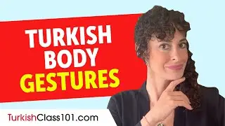 Body Gestures in Turkey (watch before you go!)