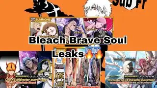 Bleach Brave Souls Leaks and Collaborations!!!!