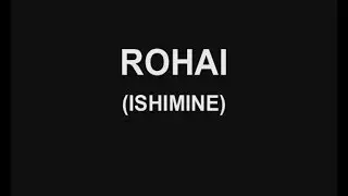Kata Rohai (Ishimine) Shito-ryu Karate-Do