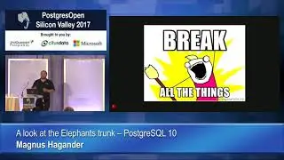 A look at the elephant's trunk - PostgreSQL 10