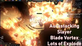 [POE/3.17] Preview of Slayer Aurastacker (Blade Vortex Edition)