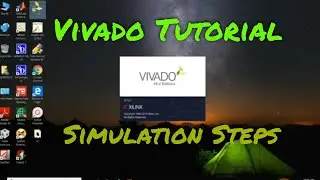 xilinx vivado Tutorial 1 | how to use Xilinx Vivado simulation 2018.2 | (Part1)