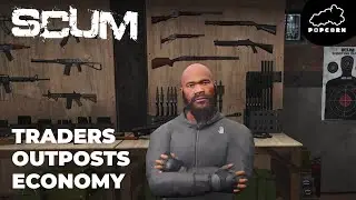 SCUM Everything About Traders, Economy & Outposts (SCUM Game) 