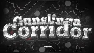 GUNSLINGA CORRIDOR l  EXTREME DEMON 100% l   "GEOMETRY DASH"