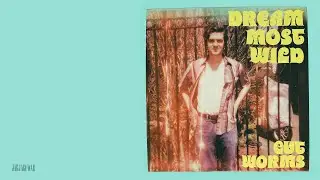 Cut Worms - Dream Most Wild (Official Audio)