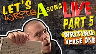 WRITING A RAP SONG LIVE PART 5 WRITING VERSE ONE