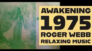 Awakening 1975 Roger Webb Relaxing Music.