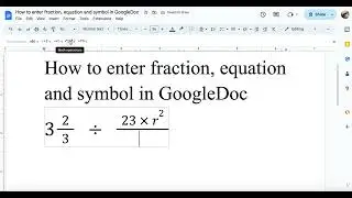 How to enter fraction, equation and symbol in GoogleDoc 2024