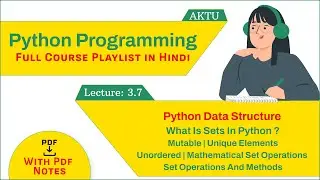 Python Data Structure | What are Sets in python | Set Operations and Methods  | aktu
