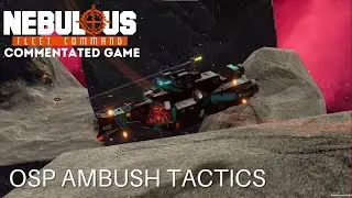 Nebulous Fleet Command - OSP Commentated Game - Ambush Tactics