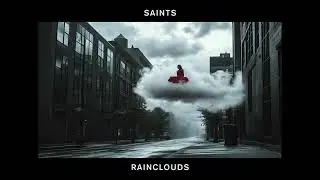 Rainclouds - Saints