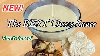 How to make the BEST Plant-Based Cheese Sauce | Addicting & Flavorful!
