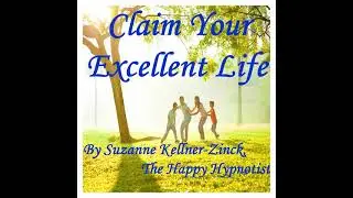 Claim Your Excellent Life 
