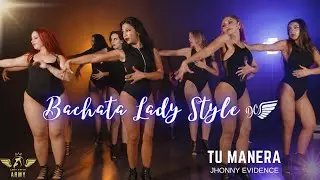 👑Bachata Lady Style Deisy Carrera / Tu Manera -Jhonny Evidence coreo 2024