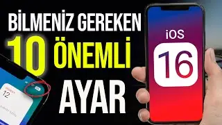 iOS 16 - Bilinmeyen 10 Özellik
