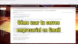 👍 Cómo usar tu correo empresarial en Gmail para enviar y recibir correos